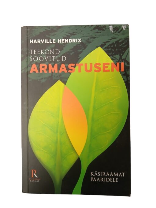 "Teekond soovitud armastuseni" Harville Hendrix