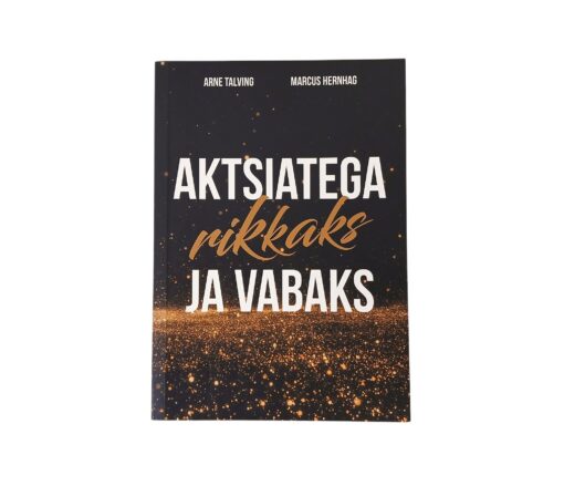 "Aktsiatega rikkaks ja vabaks" Arne Talving, Marcus Hernhag