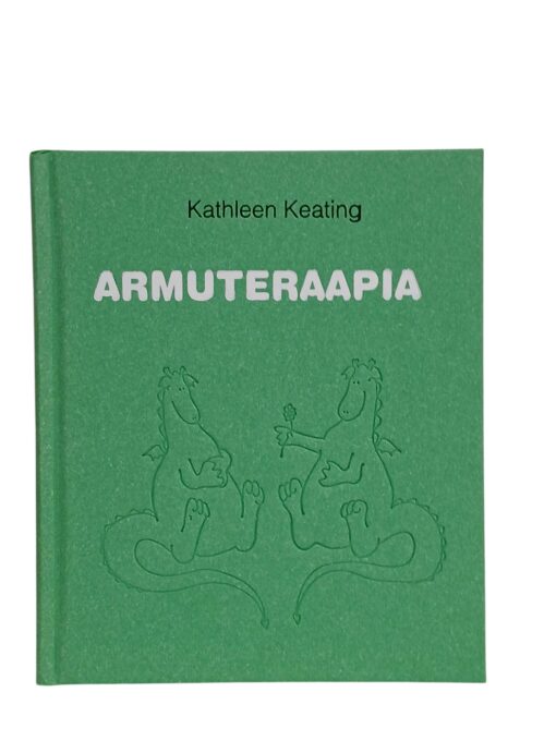"Armuteraapia" Kathleen Keating