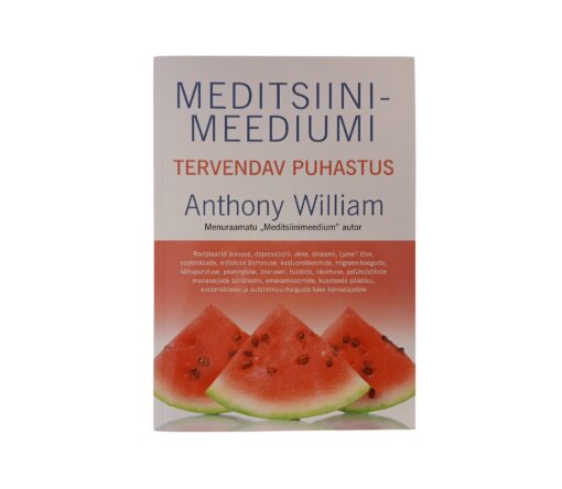 "Meditsiinimeediumi tervendav puhastus" Anthony William