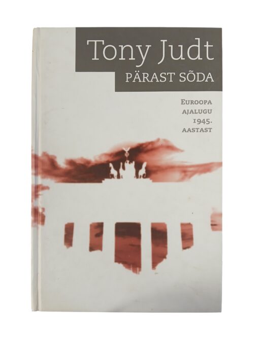 "Pärast sõda" Tony Judt