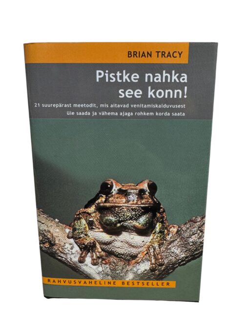 "Pistke nahka see konn!" Brian Tracy