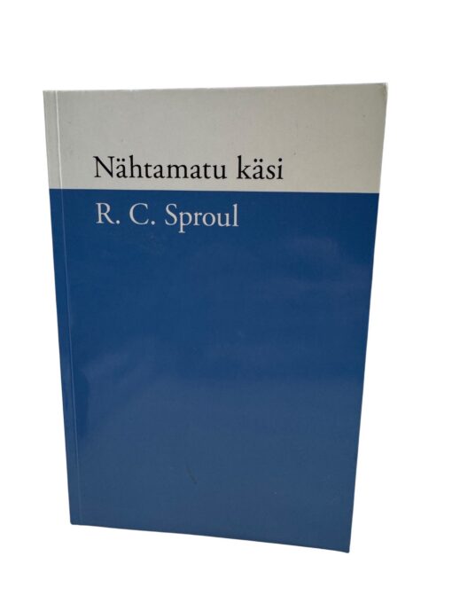"Nähtamatu käsi" R. C. Sproul