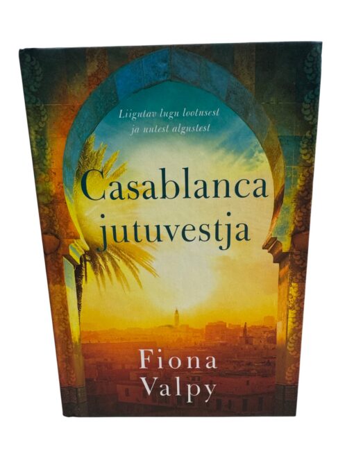 "Casablanca jutuvestja" Fiona Valpy