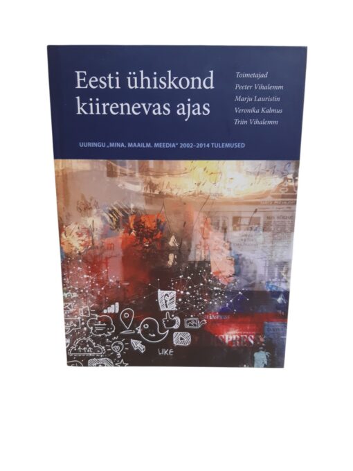 "Eesti ühiskond kiirenevas ajas"
