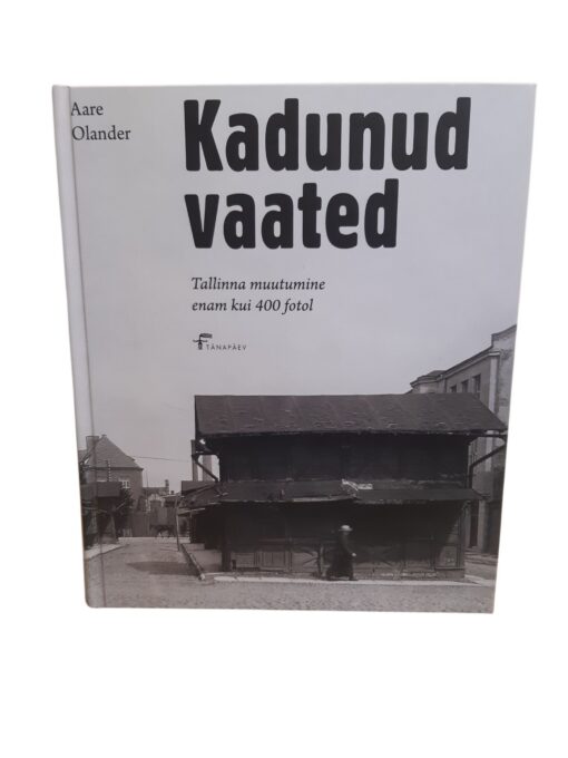 "Kadunud vaated" Aare Olander