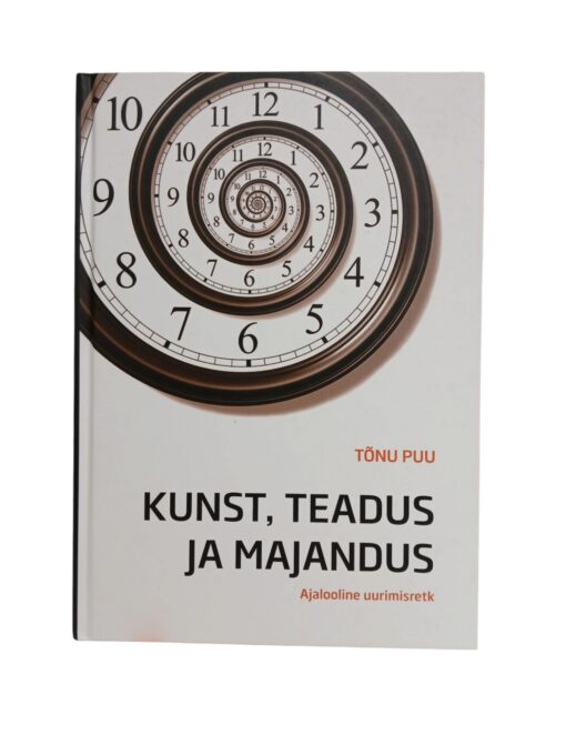 "Kunst, teadus ja majandus. Ajalooline uurimisretk" Tõnu Puu