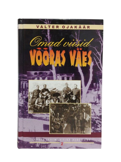 "Omad viisid võõras väes" Valter Ojakäär