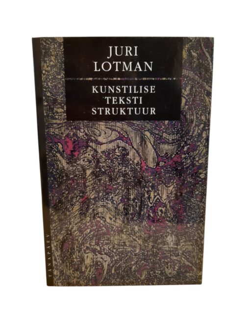"Kunstilise teksti struktuur" Juri Lotman