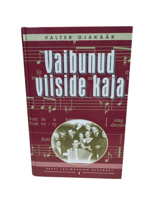 ''Vaibunud viiside kaja'' Valter Ojakäär