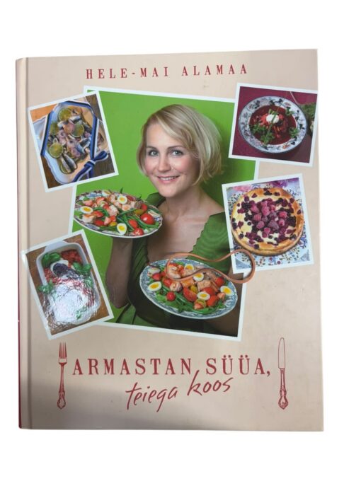 "Armastan süüa, teiega koos" Hele-Mai Alamaa
