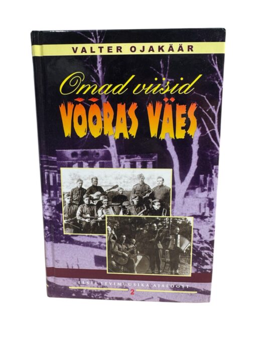 ''Omad viisid võõras väes'' Valter Ojakäär