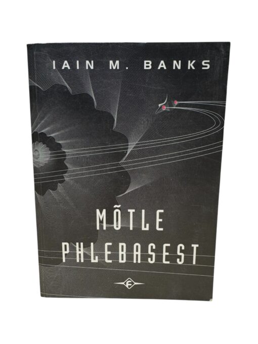 "Mõtle phlebasest" Iain M. Banks