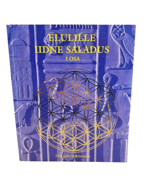 "Elulille iidne saladus I. osa" Drunvalo Melchizedek