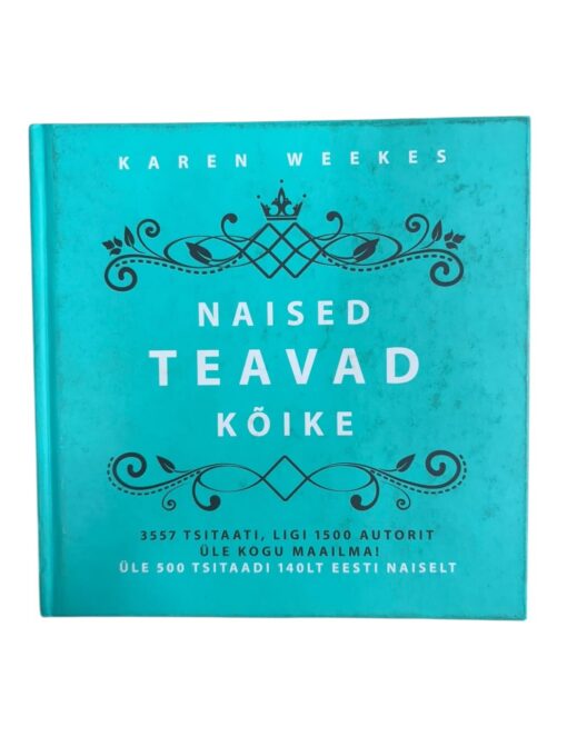 "Naised teavad kõike" Karen Weekes
