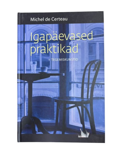 "Igapäevased praktikad" Michel de Certeau