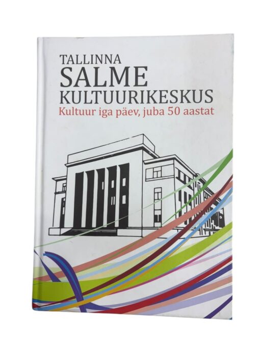 "Tallinna Salme Kultuurikeskus" H. Toome, K. Virro