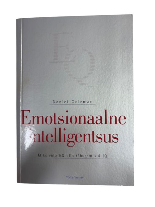"Emotsionaalne intelligentsus" Daniel Goleman