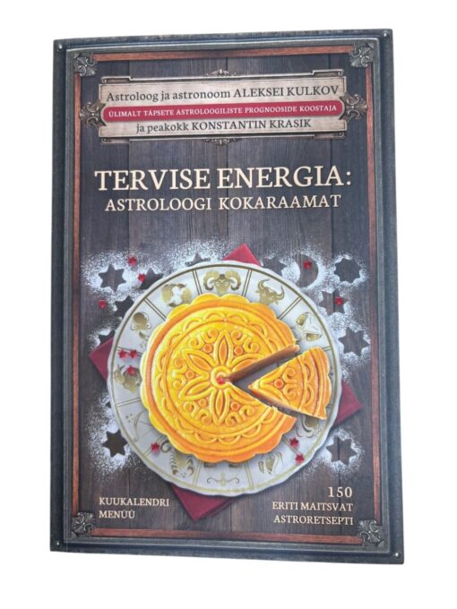 "Tervise energia: astroloogia kokaraamat" A. Kulkov, K. Krasik