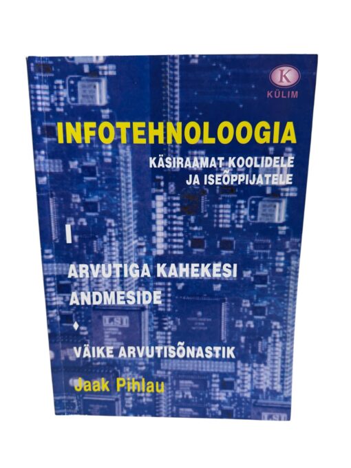 "Infotehnoloogia 1 arvutiga kahekesi andmeside" Jaak Pihlau