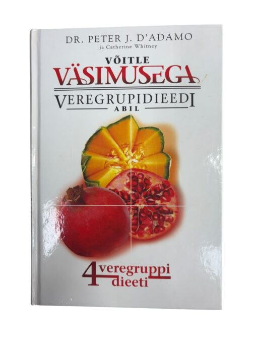 "Võitle väsimusega veregrupidieedi abil" Dr. Peter J. D'adamo