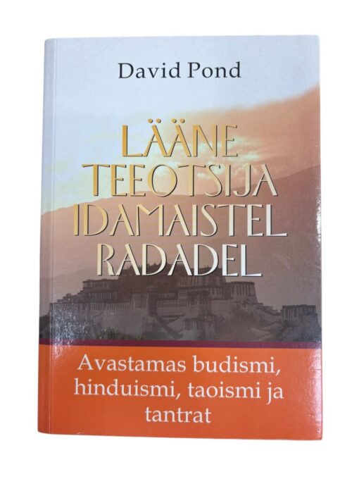 "Lääne teeotsija idamaistel radadel" David Pond