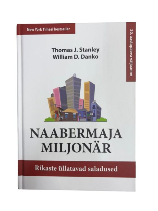 "Naabermaja miljonär" T. J. Stanley, W. D. Danko