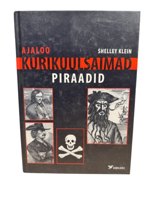 "Ajaloo kurikuulsamad piraadid" Shelley Klein