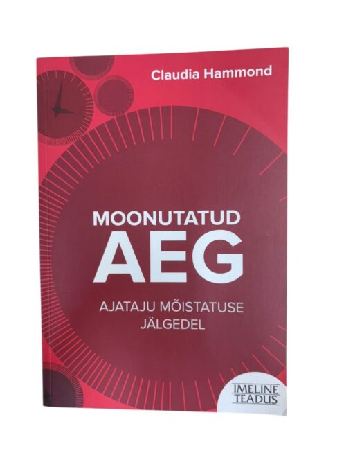 "Moonutatud aeg" Claudia Hammond