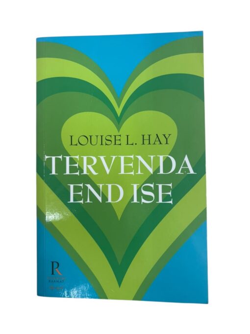 "Tervenda end ise" Louise L. Hay