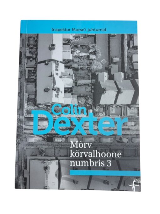 "Mõrv kõrvalhoone numbris 3" Colin Dexter