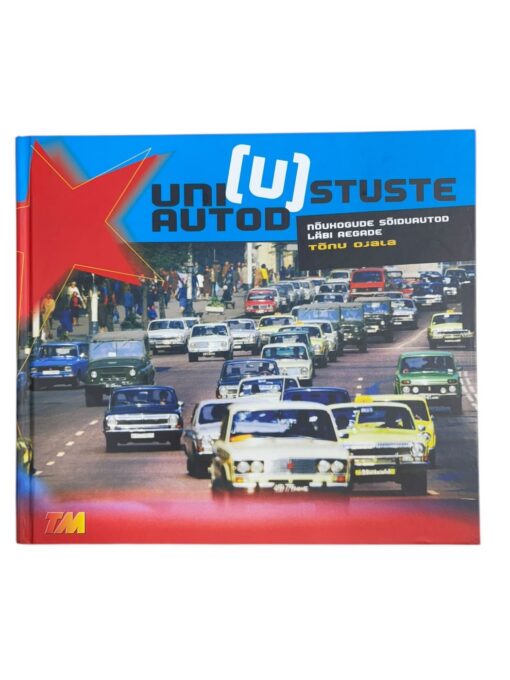 "Unistuste autod" Tõnu Ojala