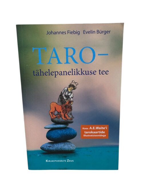 "Taro - tähelepanelikkuse tee" Johannes Fiebig, Evelin Bürger