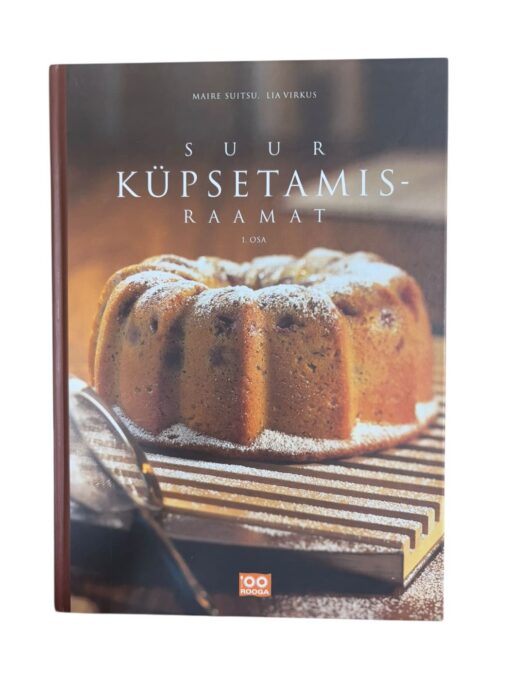 "Suur küpsetamisraamat 1. osa" M. Suitsu, L. Virkus