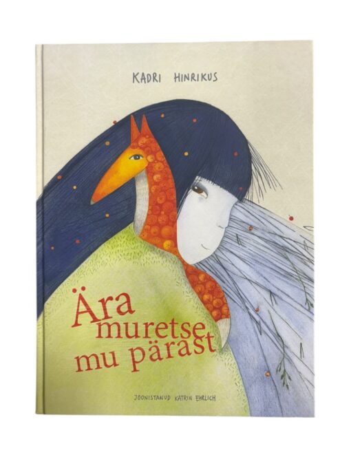 "Ära muretse mu pärast" Kadri Hinrikus