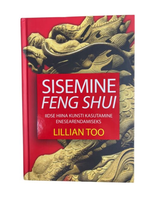 "Sisemine Feng Shui" Lillian Too