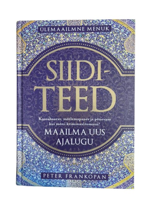 "Siidi teed" Peter Frankopan