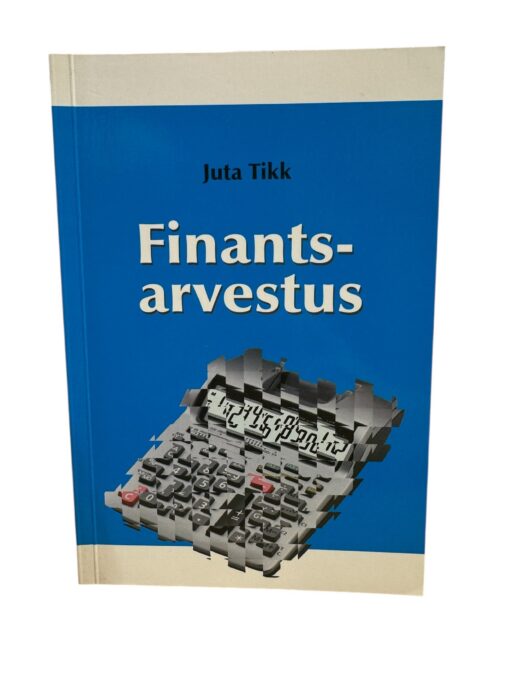 "Finantsarvestus" Juta Tikk