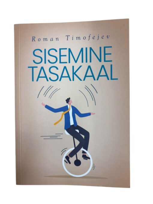 "Sisemine tasakaal" Roman Timofejev