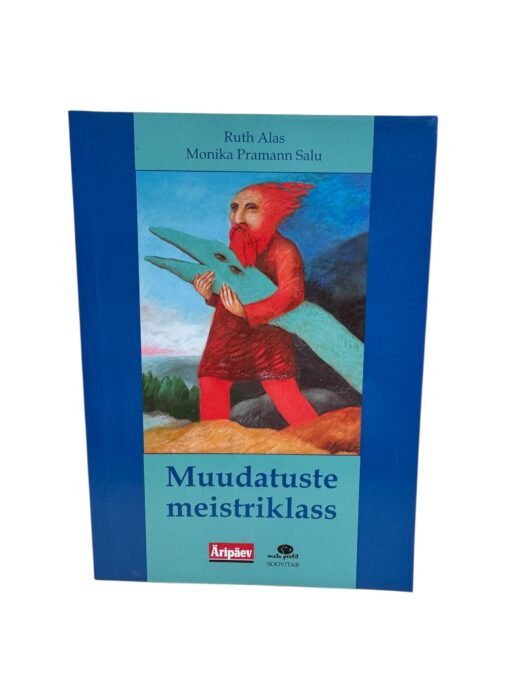 "Muudatuste meistriklass" Ruth Alas, Monika Pramann Salu