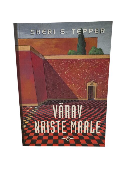 "Värav naiste maale" Sheris S. Tepper