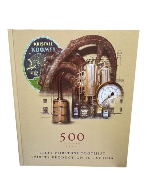 "500 aastat Eesti piirituse tootmist. 500 years spirits production in Estonia" Marat Gainullin