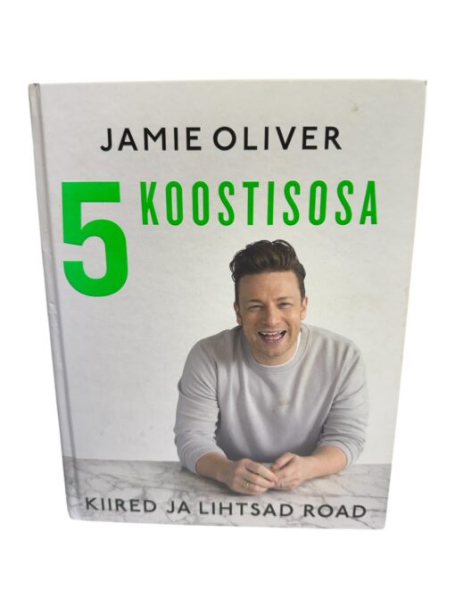 "5 koostisosa. Kiired ja lihtsad road" Jamie Oliver