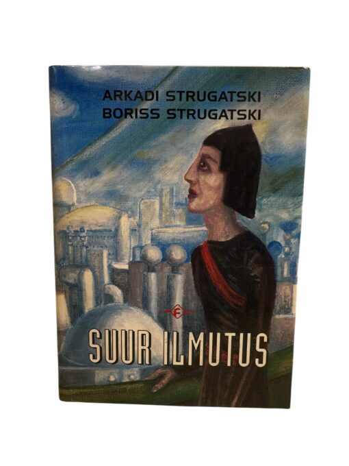 "Suur ilmutus" Arkadi Strugatski, Boriss Strugatski