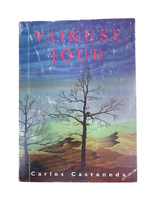 "Vaikuse jõud" Carlos Castaneda