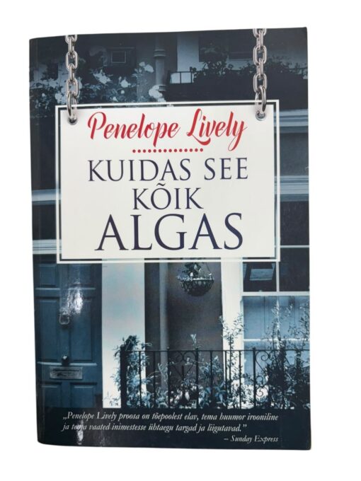 "Kuidas see kõik algas" Penelope Lively