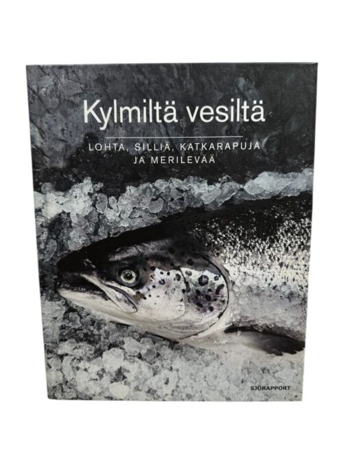 Kylmiltä vesiltä. Lohta, silliä, katkarapuja ja merilevää
