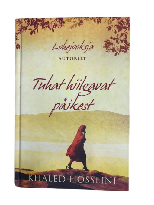 "Tuhat hiilgavat päikest" Khaled Hosseini