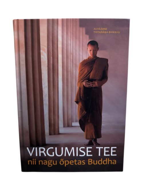 "Virgumise tee nii nagu õpetas Buddha" Andrus Kahn