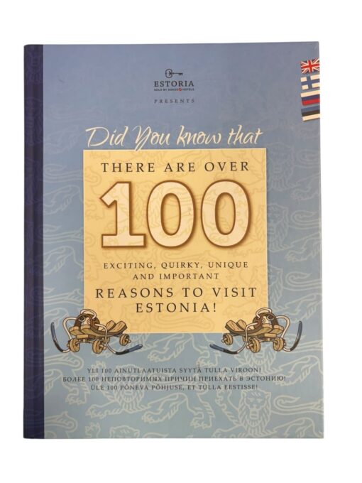 "Did you know that there are over 100 exciting, quirky, unique and important reasons to visit Estonia"
